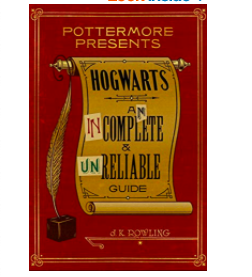 Hogwarts: An Incomplete and Unreliable Guide (Kindle Single) (Pottermore Presents Book 3)
