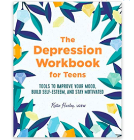 The Depression Workbook for Teens